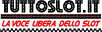  Tuttoslot.it - la voce libera dello slot 